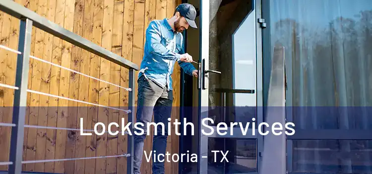  Locksmith Services Victoria - TX