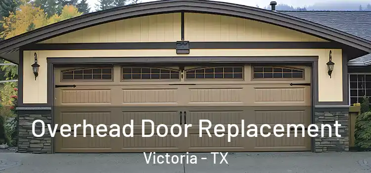  Overhead Door Replacement Victoria - TX