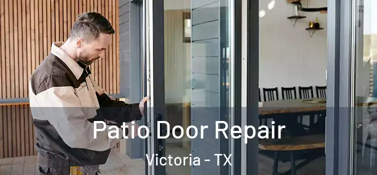  Patio Door Repair Victoria - TX